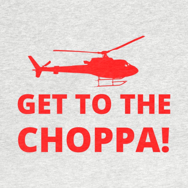 Get to the Choppa! by RAndG